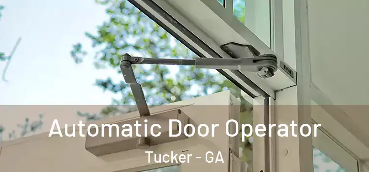 Automatic Door Operator Tucker - GA