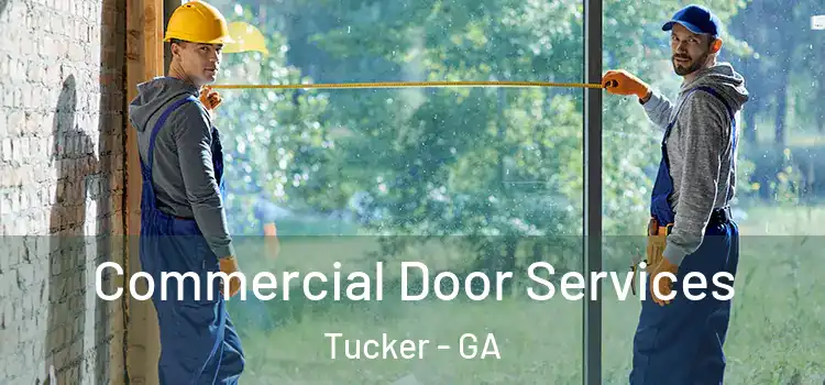 Commercial Door Services Tucker - GA