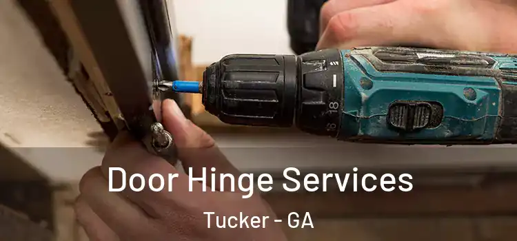  Door Hinge Services Tucker - GA