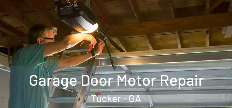  Garage Door Motor Repair Tucker - GA