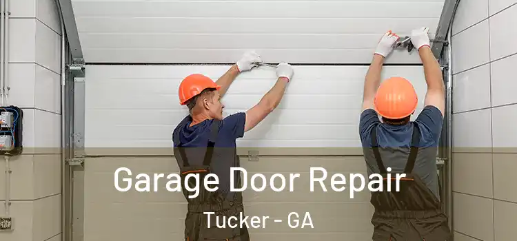  Garage Door Repair Tucker - GA