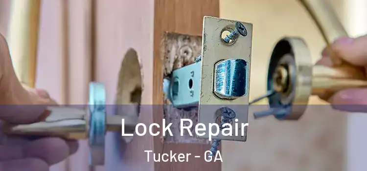 Lock Repair Tucker - GA