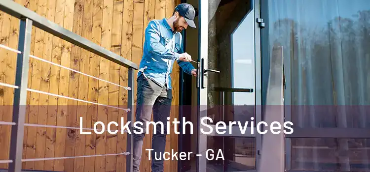 Locksmith Services Tucker - GA