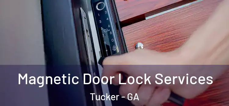 Magnetic Door Lock Services Tucker - GA