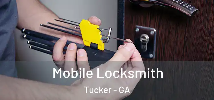 Mobile Locksmith Tucker - GA
